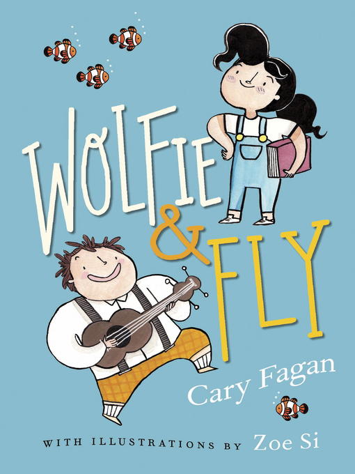 Title details for Wolfie and Fly by Cary Fagan - Wait list